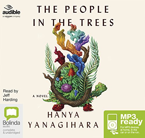 Hanya Yanagihara: The People in the Trees (AudiobookFormat, Bolinda/Audible audio)