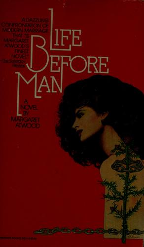 Margaret Atwood: Life Before Man (1983, Warner Books)