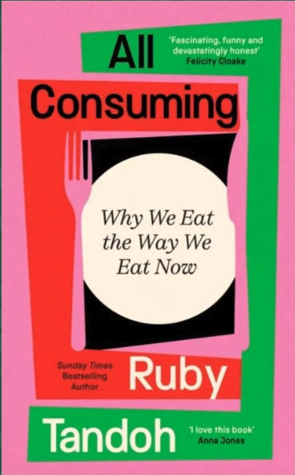 Ruby Tandoh: All Consuming (Hardcover, 2025, Serpent's Tail)