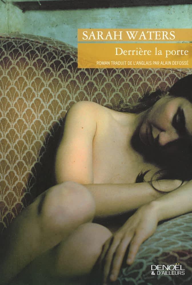 Sarah Waters: Derrière la porte (French language, 2015, Éditions Denoël)