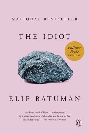 Elif Batuman: Idiot (2018, Penguin Publishing Group)