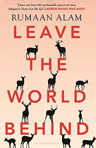 Rumaan Alam: Leave the World Behind (2020)