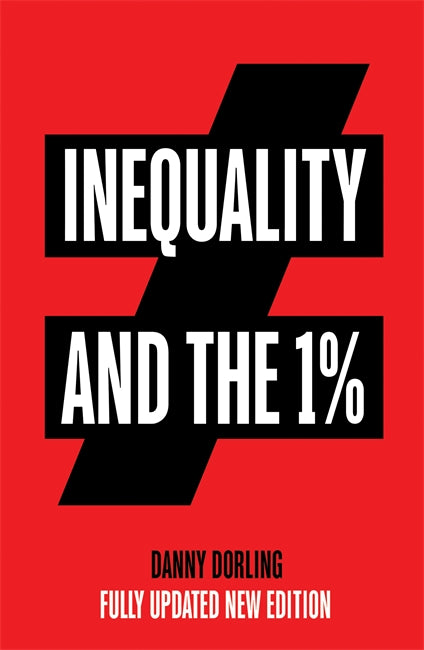 Danny Dorling: Inequality and The 1% (2014, Bloomsbury Publishing Plc)