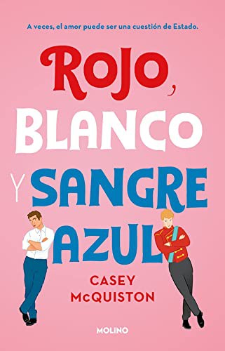 Casey McQuiston: Rojo, blanco y sangre azul (Paperback, Spanish language, Molino)