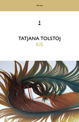 Tatjana Tolstoj: Kis (Paperback, Croatian language, 2010, Pelago)