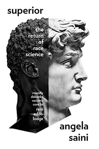 Angela Saini: Superior: the return of race science