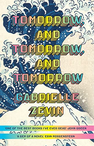 Gabrielle Zevin: Tomorrow, and Tomorrow, and Tomorrow (Hardcover, 2022, Penguin Random House)