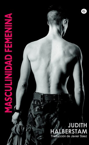 Jack Halberstam: Masculinidad femenina (EBook, Spanish language, 2012, Egales)