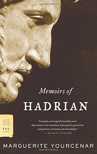 Marguerite Yourcenar: Memoirs of Hadrian (2005)