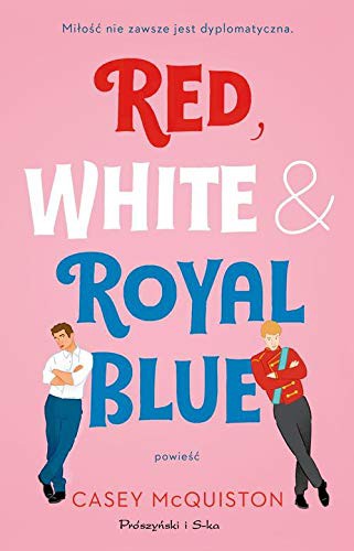 Casey McQuiston: Red, White & Royal Blue (Paperback, Proszynski)