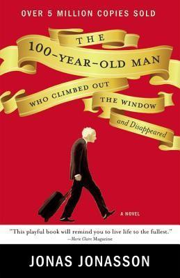 Jonas Jonasson: The 100-Year-Old Man Who Climbed Out the Window and Disappeared (2012)