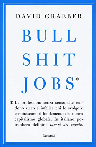 David Graeber: Bullshit jobs (Hardcover, Garzanti Libri)