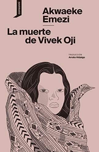 Arrate Hidalgo, Akwaeke Emezi, Ana Galvañ: La muerte de Vivek Oji (Paperback, Consonni)