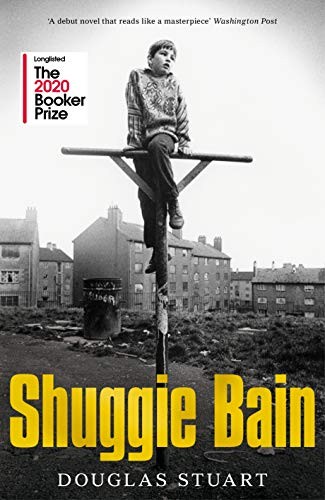 Douglas Stuart: Shuggie Bain (Hardcover, 2020, Picador)