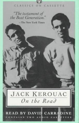 Jack Kerouac, David Carradine: On The Road (Classics on Cassette) (Highbridge Audio)