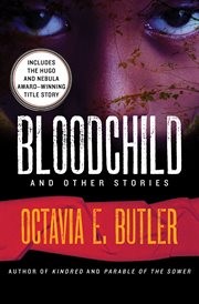 Octavia E. Butler, Janina Edwards, consonni, Arrate Hidalgo, Nadia Barkate, Butler: Bloodchild and other stories (EBook, 2012, Open Road Media Sci-Fi & Fantasy)