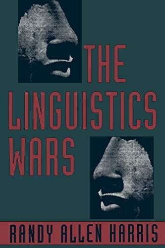 Randy Allen Harris: The Linguistics Wars (1993, Oxford University Press)