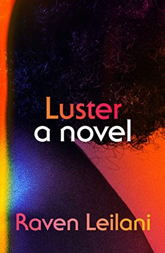 Raven Leilani: Luster (Hardcover, Farrar, Straus and Giroux)