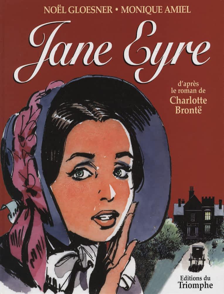 Charlotte Brontë, Charlotte Brontë: Jane Eyre : d'après le roman de Charlotte Brontë (French language, 2007)