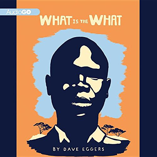 Dion Graham, Dave Eggers: What Is the What (AudiobookFormat, Audiogo)