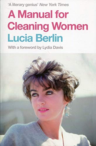 Lucia Berlin: A Manual for Cleaning Women (Paperback, PAN MACMILLAN)