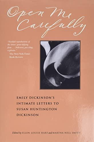 Emily Dickinson: Open me carefully : Emily Dickinson's intimate letters to Susan Huntington Dickinson (1998)