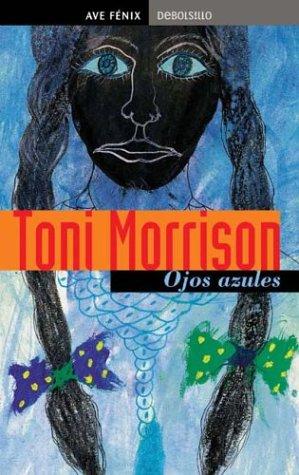 Toni Morrison: Ojos Azules / Bluest Eye (Paperback, Spanish language, Debolsillo)