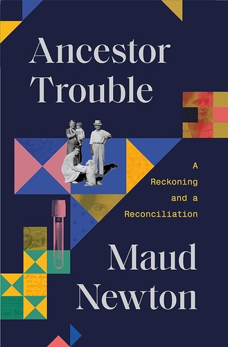 Maud Newton: Ancestor Trouble (2022, Random House Publishing Group)