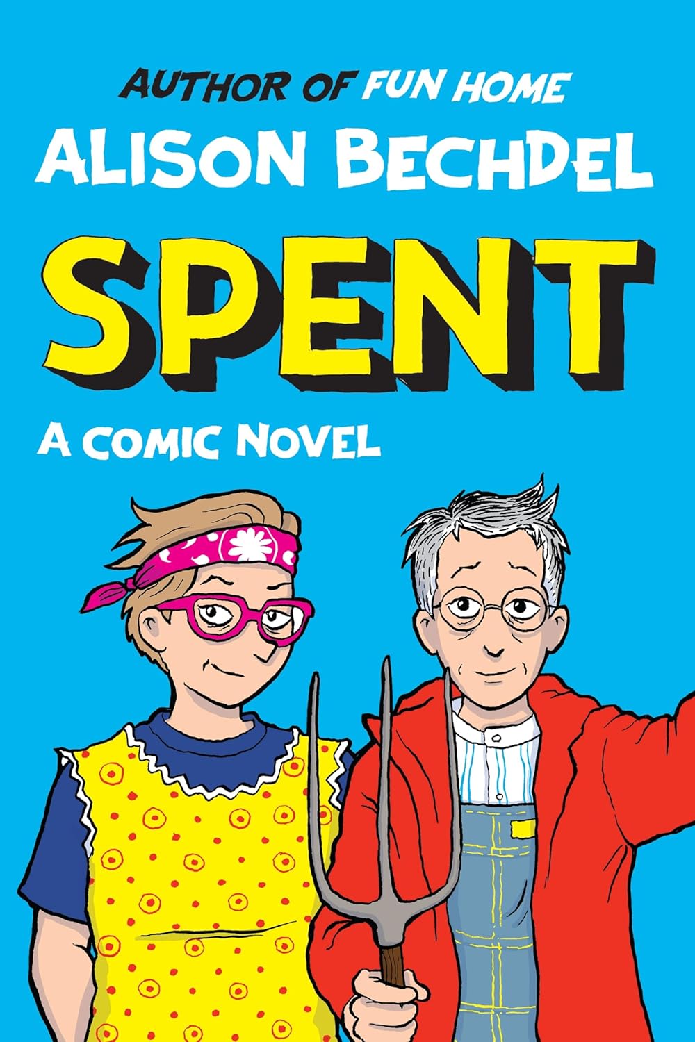 Alison Bechdel: Spent (2025, Penguin Random House)