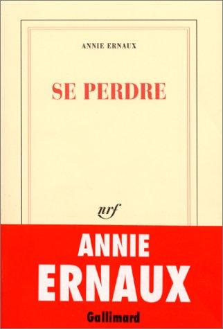 Annie Ernaux: Se perdre (Hardcover, French language, Editions Flammarion)