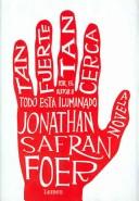 Jonathan Safran Foer: Tan Fuerte, Tan Cerca (Hardcover, Spanish language, Lumen Espana)