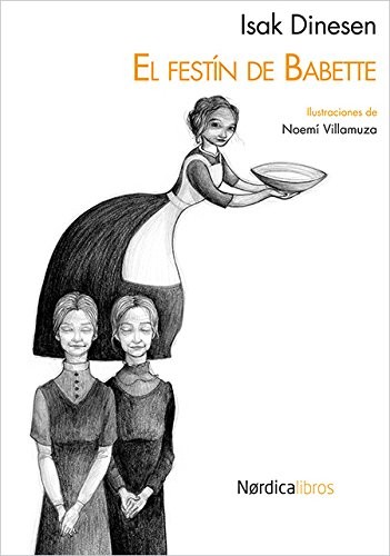 Karen Blixen, Francisco Torres Oliver, Noemí Villamuza Manso: El festín de Babette (Paperback, Nórdica Libros)