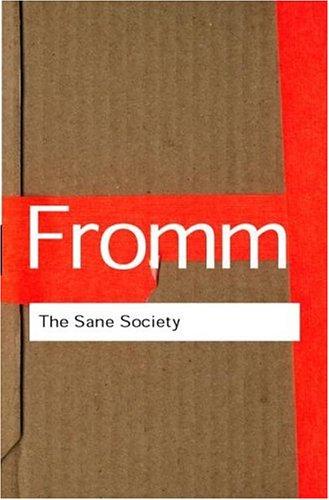 Erich Fromm: The Sane Society (Routledge Classics) (Routledge)