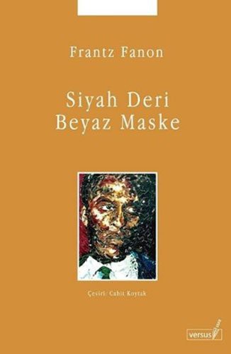 Frantz Fanon: Siyah Deri Beyaz Maske (Paperback, Turkish language, Versus)