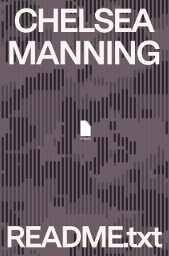 Chelsea Manning: README.txt (Hardcover, Farrar, Straus and Giroux)