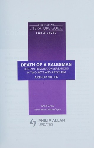 Arthur Miller, Anne Crow: Death of a Salesman (2011, Hodder Education Group, Philip Allan Updates)