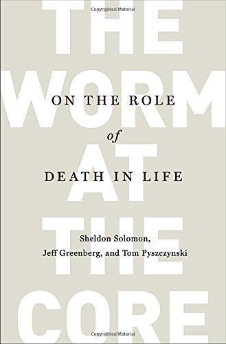 Sheldon Solomon, Jeff Greenberg, Tom Pyszczynski: The Worm at the Core (2015)