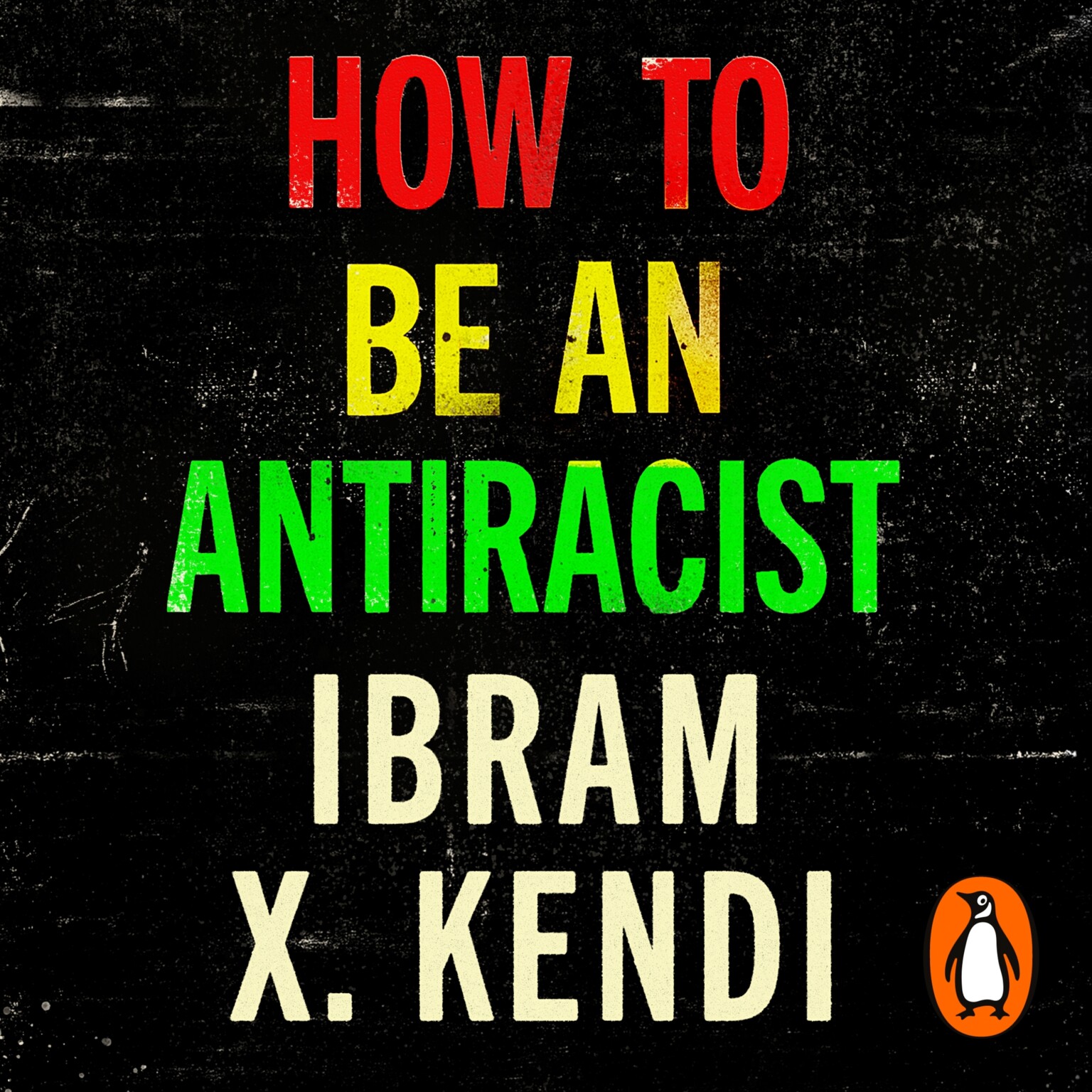 Ibram X. Kendi: How to Be an Antiracist (AudiobookFormat)