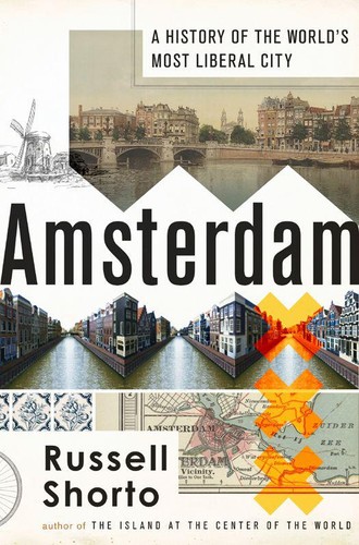 Russell Shorto: Amsterdam (Hardcover, 2013, Doubleday)