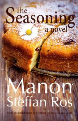 Manon Steffan Ros: Seasoning (2015, Honno Welsh Women's Press, Honno Press)