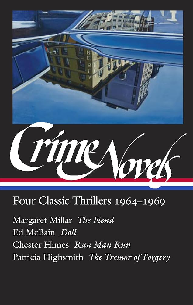 Patricia Highsmith, Chester Himes, Geoffrey O'Brien, Margaret Millar, Ed McBain: Crime Novels : Four Classic Thrillers 1964-1969 (2023, Library of America, The)