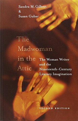 Sandra Gilbert: The madwoman in the attic : the woman writer and the nineteenth-century literary imagination (2000)