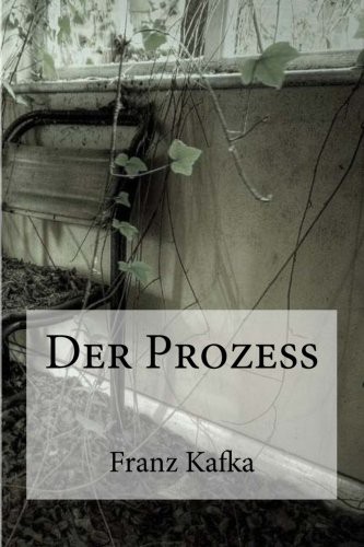 Franz Kafka, Edibooks: Der Prozess (Paperback, CreateSpace Independent Publishing Platform, Createspace Independent Publishing Platform)