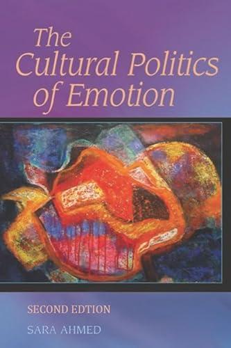 Sara Ahmed: The Cultural Politics of Emotion (2014)