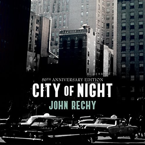 John Rechy: City of Night (HighBridge Audio)