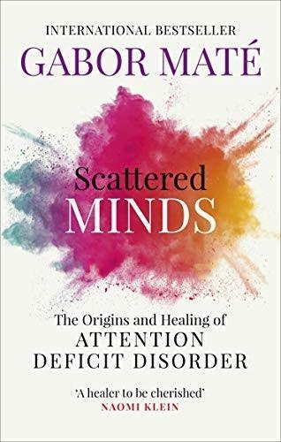 Gabor Maté: Scattered Minds (2019)