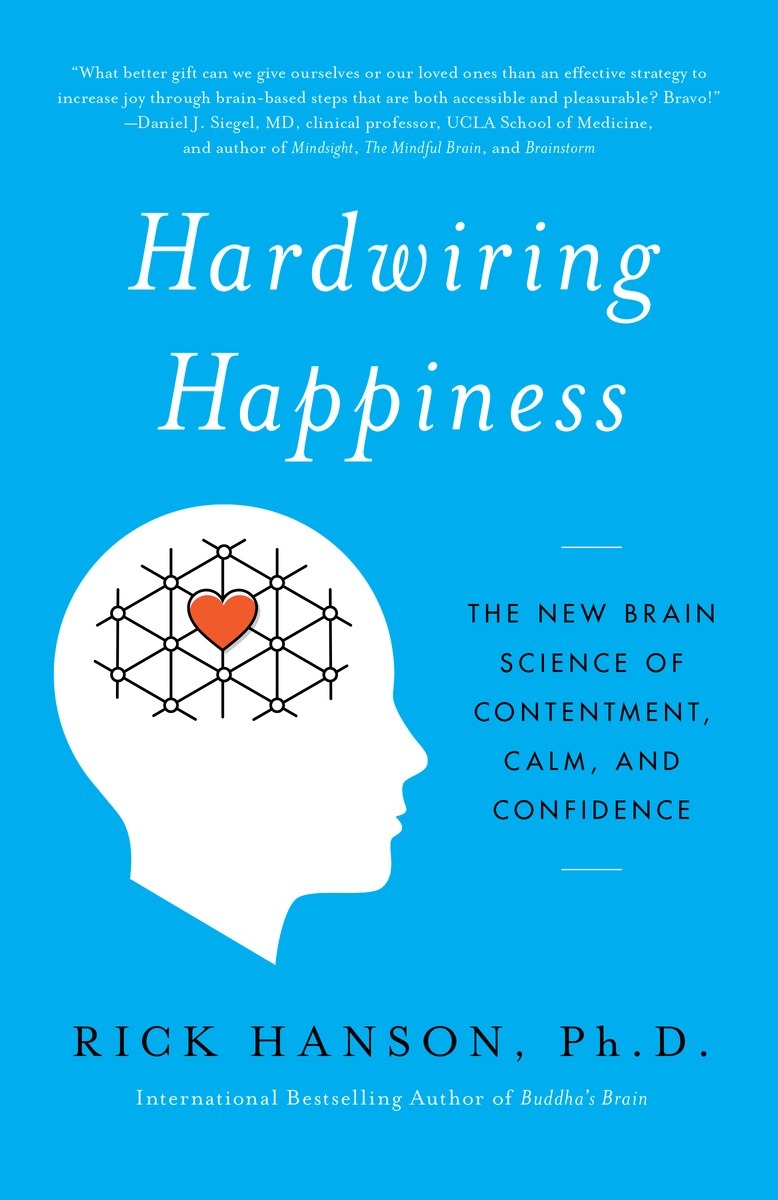 Rick Hanson: Hardwiring happiness (2013)