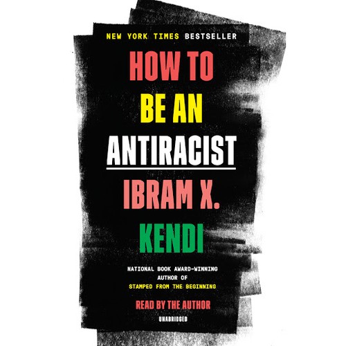 Ibram X. Kendi: How to Be an Antiracist (AudiobookFormat, Random House Audio)