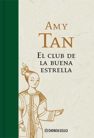 Amy Tan: El Club de La Buena Estrella (Paperback, Debols!llo)