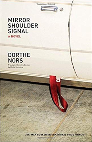 Dorthe Nors: Mirror, Shoulder, Signal (Paperback, Graywolf Press)